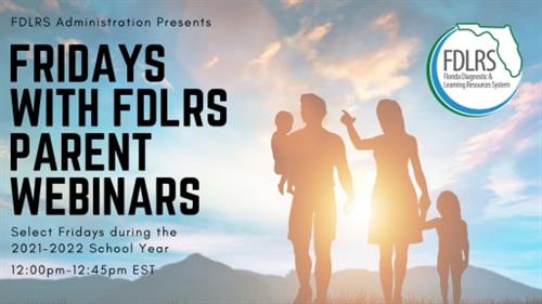 Friday with FDLRS parent webinars